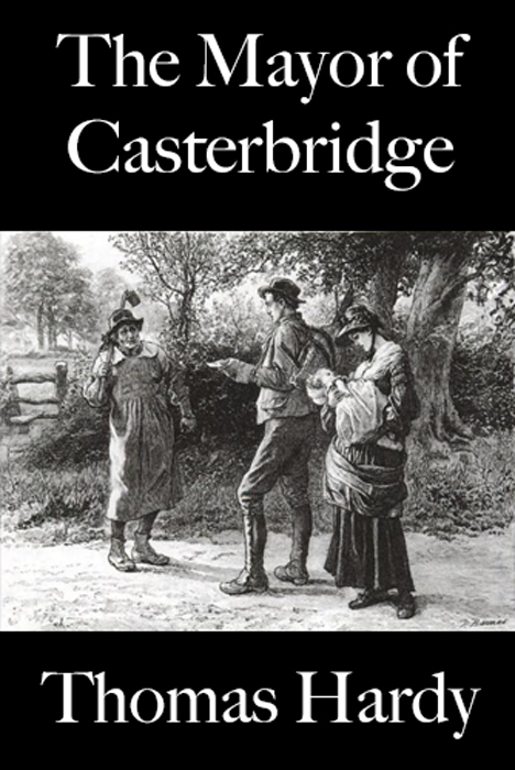 The Mayor of Casterbridge The Mayor of Casterbridge