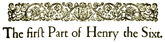 Kral Henry VI, Birinci Bölüm