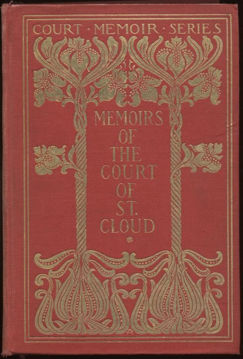 Memoirs of the Court of St. Cloud (Being secret letters from a gentleman at Paris to a nobleman in London) — Complete Memoirs of the Court of St. Cloud (Being secret letters from a gentleman at Paris to a nobleman in London) — Complete
