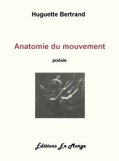 Anatomie Du Mouvement: Poésie Anatomie Du Mouvement: Poésie