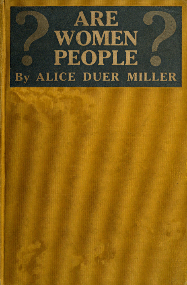 Are Women People? A Book of Rhymes for Suffrage Times Are Women People? A Book of Rhymes for Suffrage Times