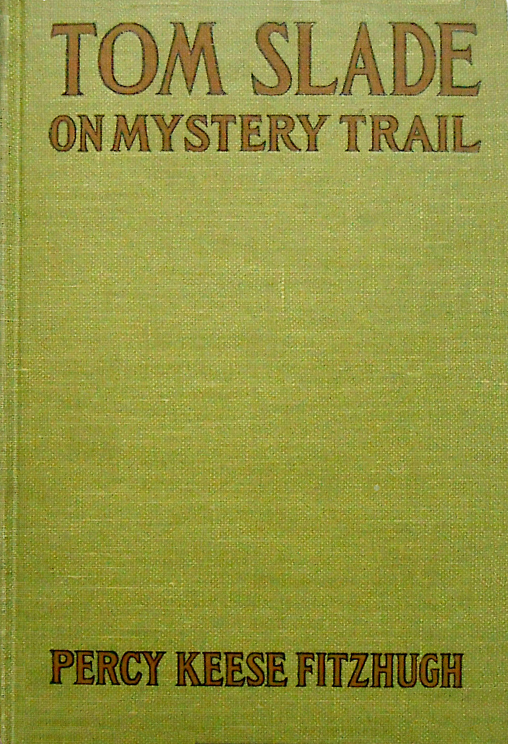 Tom Slade on Mystery Trail Tom Slade on Mystery Trail