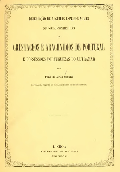Descripção de algumas especies novas ou pouco conhecidas de crustaceos
e arachnidios de Portugal e possessões portuguezas do ultramar