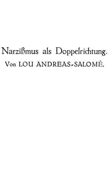 Narzißmus als Doppelrichtung Narzißmus als Doppelrichtung
