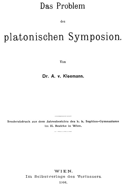 Das Problem des platonischen Symposion. Das Problem des platonischen Symposion.