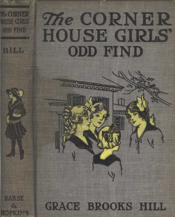 The Corner House Girls' Odd Find Where they made it, and What the Strange Discovery led to The Corner House Girls' Odd Find Where they made it, and What the Strange Discovery led to