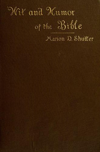 Wit and Humor of the Bible: A Literary Study Wit and Humor of the Bible: A Literary Study