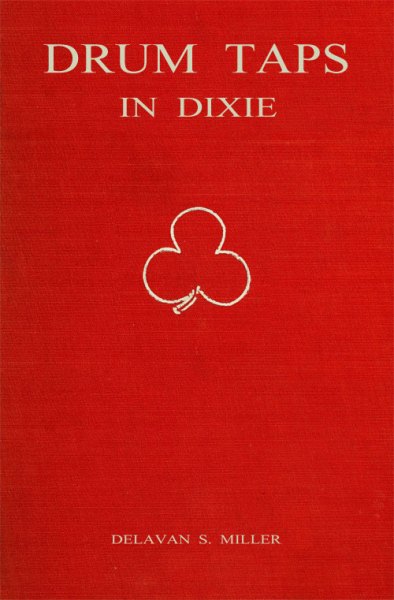 Drum Taps in Dixie: Memories of a Drummer Boy, 1861-1865
