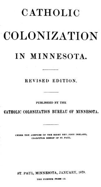 Catholic Colonization in Minnesota Revised Edition Catholic Colonization in Minnesota Revised Edition