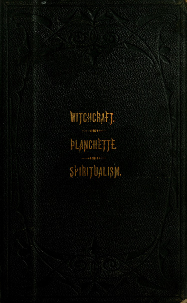 The Salem Witchcraft, the Planchette Mystery, and Modern Spiritualism
With Dr. Doddridge's Dream