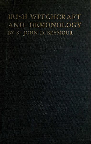 Irish Witchcraft and Demonology Irish Witchcraft and Demonology