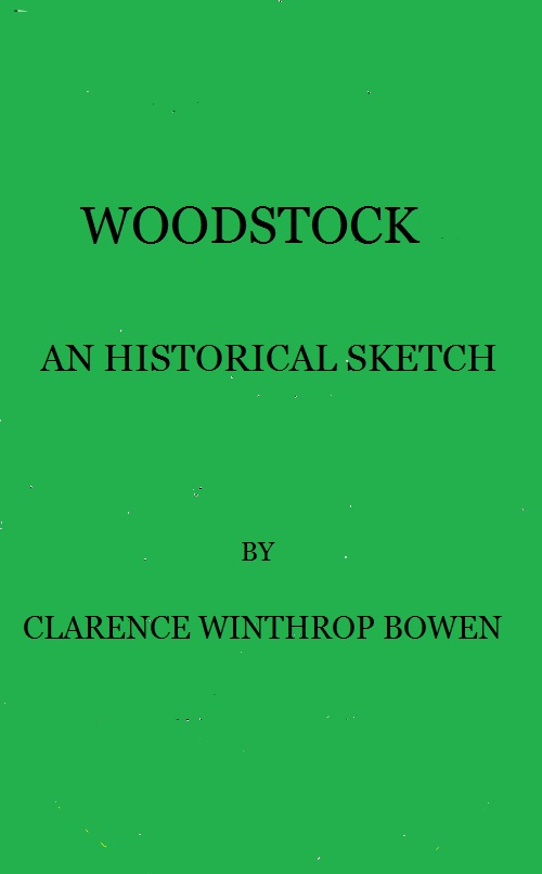 Woodstock: An historical sketch Woodstock: An historical sketch