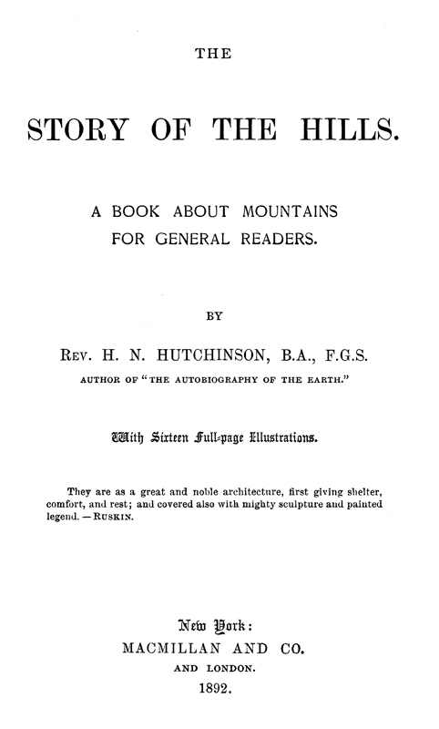 The Story of the Hills: A Book About Mountains for General Readers. The Story of the Hills: A Book About Mountains for General Readers.