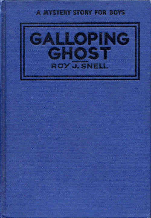 The Galloping Ghost
A Mystery Story for Boys