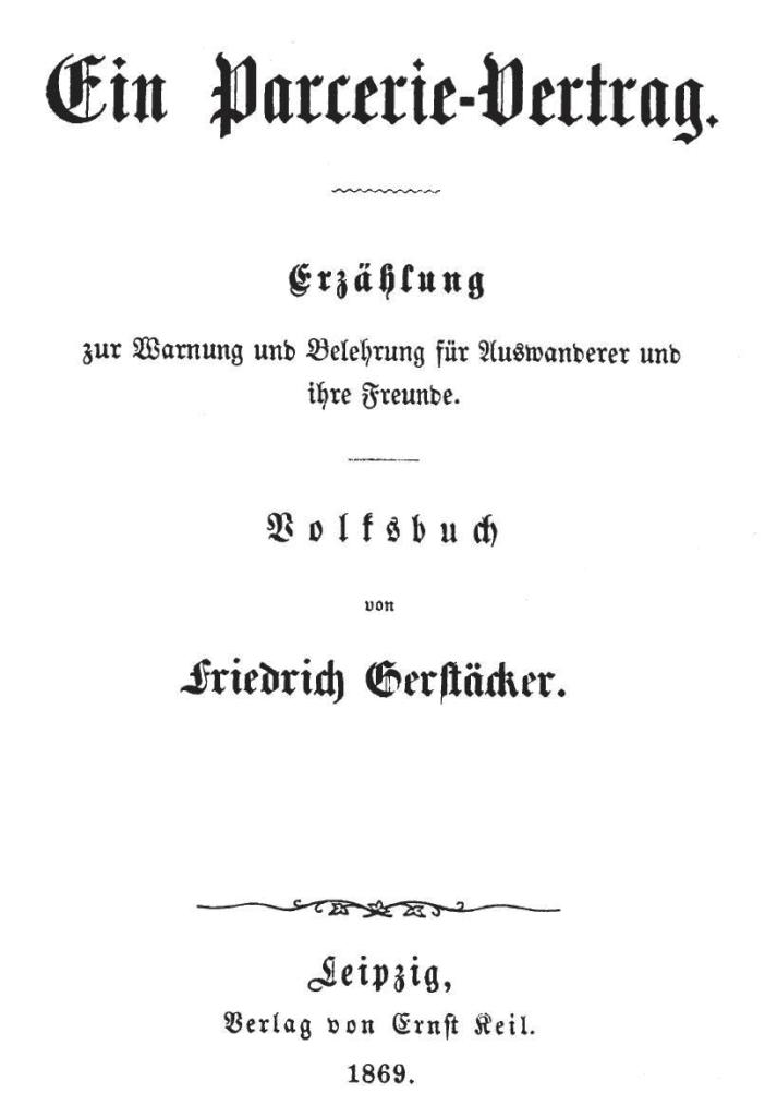 Ein Parcerie-Vertrag
Erzählung zur Warnung und Belehrung für Auswanderer und ihre Freunde