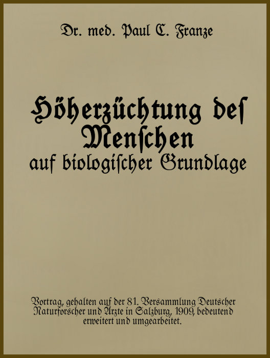 Höherzüchtung des Menschen auf biologischer Grundlage. Vortrag Höherzüchtung des Menschen auf biologischer Grundlage. Vortrag