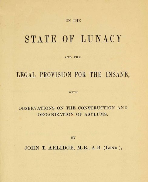 On the State of Lunacy and the Legal Provision for the Insane With Observations on the Construction and Organization of Asylums On the State of Lunacy and the Legal Provision for the Insane With Observations on the Construction and Organization of Asylums