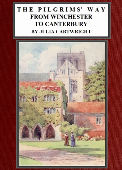 The Pilgrims' Way from Winchester to Canterbury The Pilgrims' Way from Winchester to Canterbury