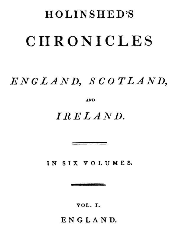 Holinshed Chronicles: England, Scotland, and Ireland. Volume 1, Complete Holinshed Chronicles: England, Scotland, and Ireland. Volume 1, Complete