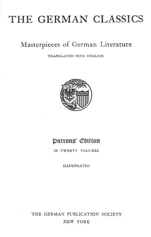 The German Classics of the Nineteenth and Twentieth Centuries, Volume 11 Masterpieces of German Literature Translated Into English The German Classics of the Nineteenth and Twentieth Centuries, Volume 11 Masterpieces of German Literature Translated Into English