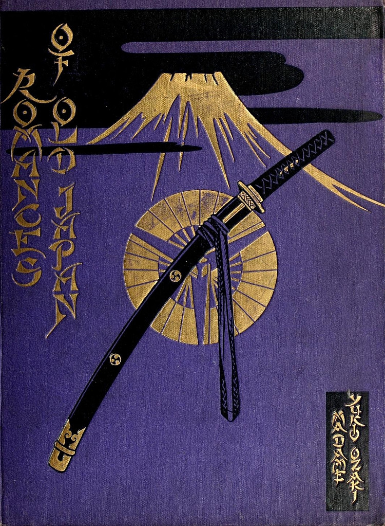 Romances of Old Japan
Rendered into English from Japanese Sources