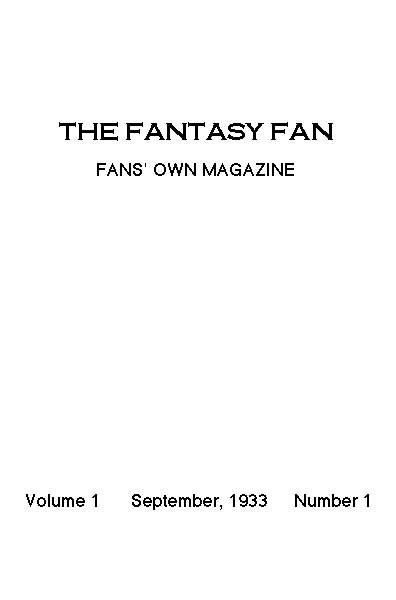 The Fantasy Fan, September 1933
The Fan's Own Magazine