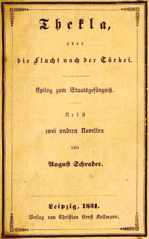 Thekla, oder die Flucht nach der Türkei. Epilog zum Staatsgefängniß. Nebst zwei andern Novellen. Thekla, oder die Flucht nach der Türkei. Epilog zum Staatsgefängniß. Nebst zwei andern Novellen.