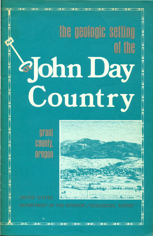 The Geologic Setting of the John Day Country: Grant County, Oregon The Geologic Setting of the John Day Country: Grant County, Oregon