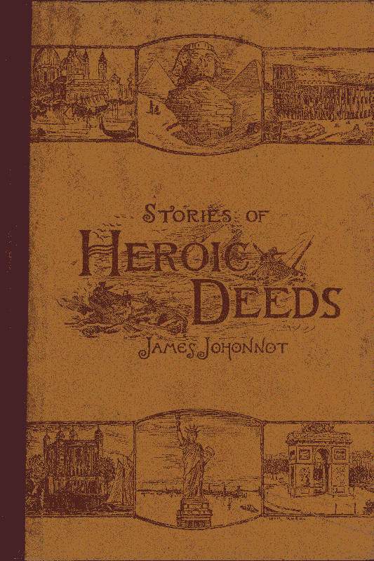 Stories of Heroic Deeds for Boys and Girls Historical Series - Book II Stories of Heroic Deeds for Boys and Girls Historical Series - Book II