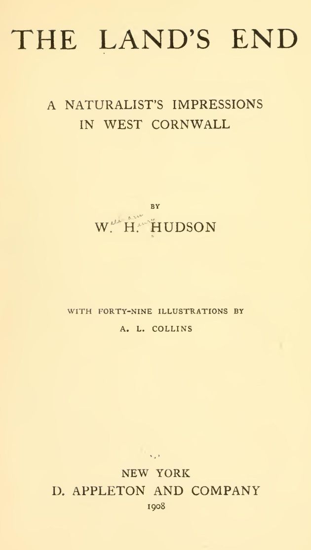 The Land's End: A Naturalist's Impressions In West Cornwall, Illustrated
