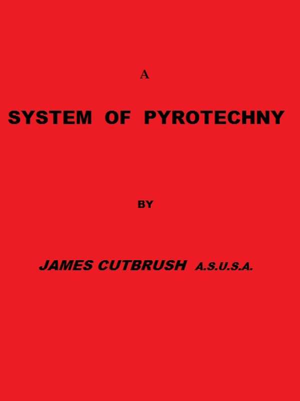 A System of Pyrotechny
Comprehending the theory and practice, with the application of chemistry; designed for exhibition and for war.