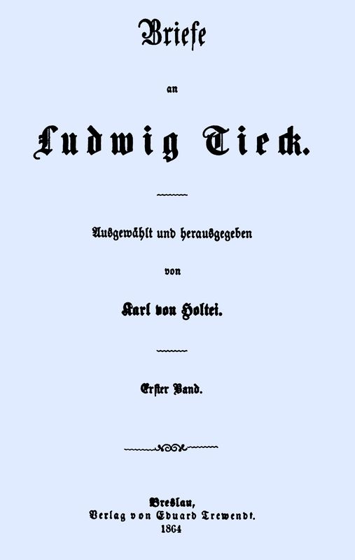Briefe an Ludwig Tieck (1/4)
Erster Band