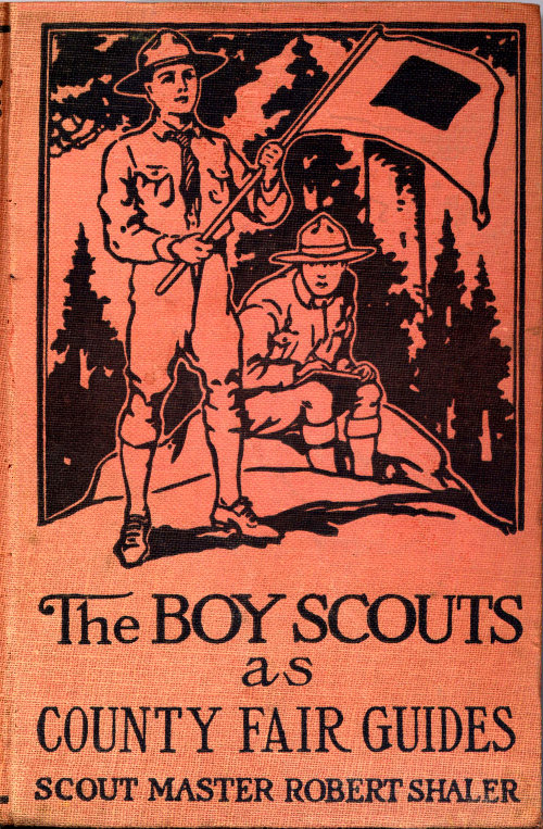 The Boy Scouts as County Fair Guides The Boy Scouts as County Fair Guides