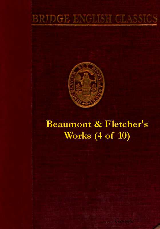 Beaumont ve Fletcherın Eserleri, Cilt 04/10