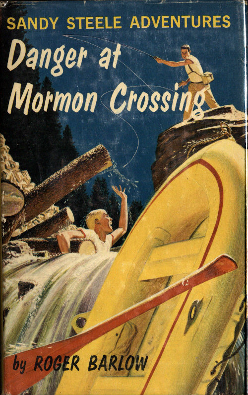 Danger at Mormon Crossing Sandy Steele Adventures #2 Danger at Mormon Crossing Sandy Steele Adventures #2