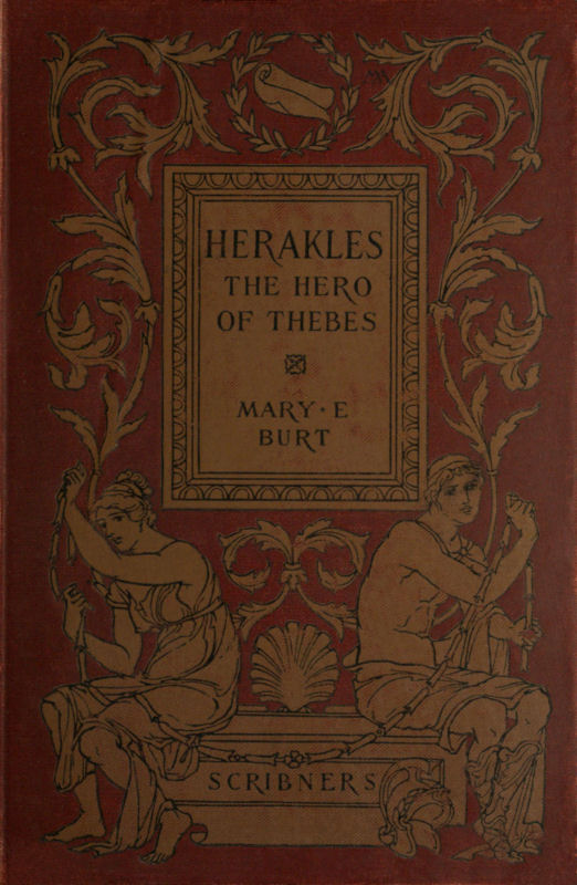 Herakles, the Hero of Thebes, and Other Heroes of the Myth Adapted from the Second Book of the Primary Schools of Athens, Greece Herakles, the Hero of Thebes, and Other Heroes of the Myth Adapted from the Second Book of the Primary Schools of Athens, Greece