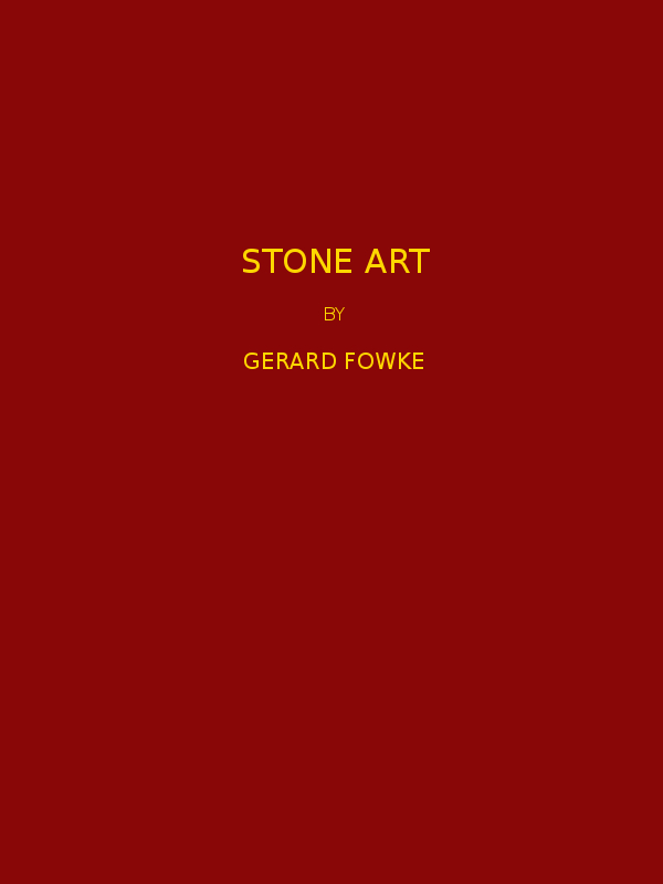 Stone Art Thirteenth Annual Report of the Bureau of American Ethnology to the Secretary of the Smithsonian Institution, 1891-1892, Government Printing Office, Washington, 1896, pages 47-178. Stone Art Thirteenth Annual Report of the Bureau of American Ethnology to the Secretary of the Smithsonian Institution, 1891-1892, Government Printing Office, Washington, 1896, pages 47-178.