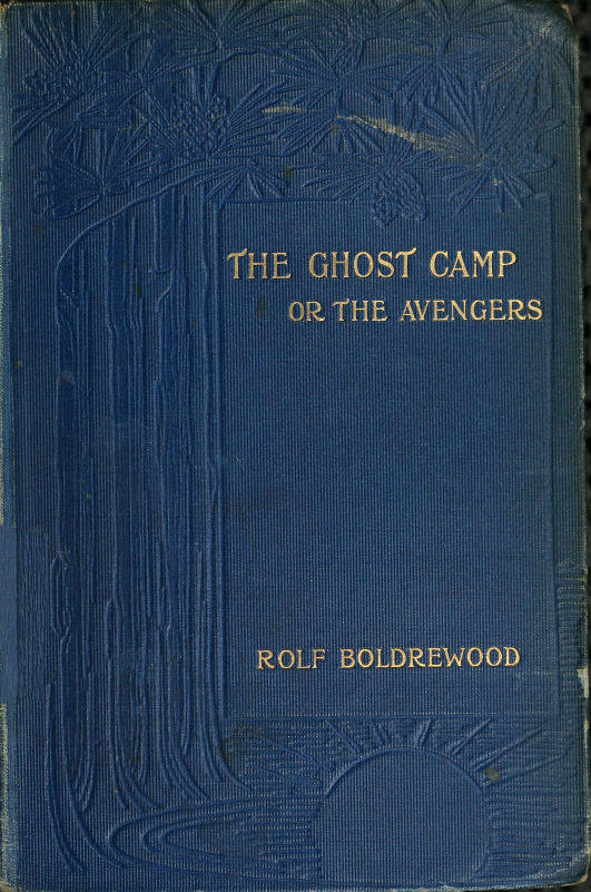 The Ghost Camp; or, the Avengers The Ghost Camp; or, the Avengers