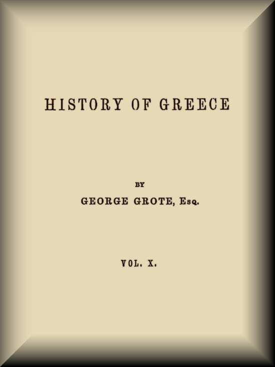History of Greece, Volume 10 (of 12) History of Greece, Volume 10 (of 12)