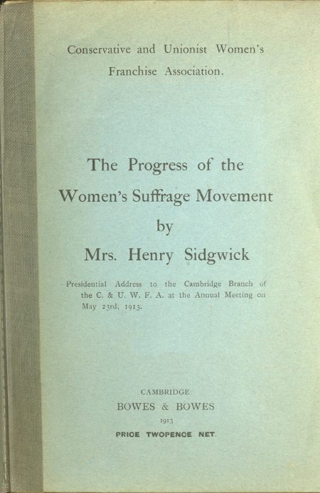 The Progress of the Women's Suffrage Movement Presidential Address to the Cambridge Branch of the C. & U. W. F. A. at the Annual Meeting on May 23rd, 1913 The Progress of the Women's Suffrage Movement Presidential Address to the Cambridge Branch of the C. & U. W. F. A. at the Annual Meeting on May 23rd, 1913