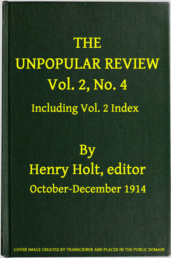 The Unpopular Review, Cilt 2, No. 4, Ekim-Aralık 1914, Cilt 2 İndeksi içeren