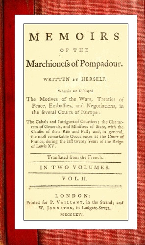 Memoirs of the Marchioness of Pompadour (vol. 2 of 2) Memoirs of the Marchioness of Pompadour (vol. 2 of 2)