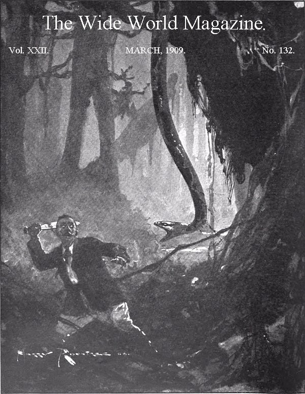 The Wide World Magazine, Vol. 22, No. 132, March, 1909