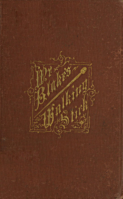 Mr. Blake's Walking-Stick: A Christmas Story for Boys and Girls Mr. Blake's Walking-Stick: A Christmas Story for Boys and Girls
