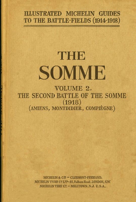 The Somme, Volume 2. The Second Battle of the Somme (1918)10;(Amiens, Montdidier, Compiègne)