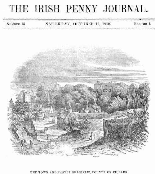 The Irish Penny Journal, Vol. 1 No. 15, October 10, 1840 The Irish Penny Journal, Vol. 1 No. 15, October 10, 1840