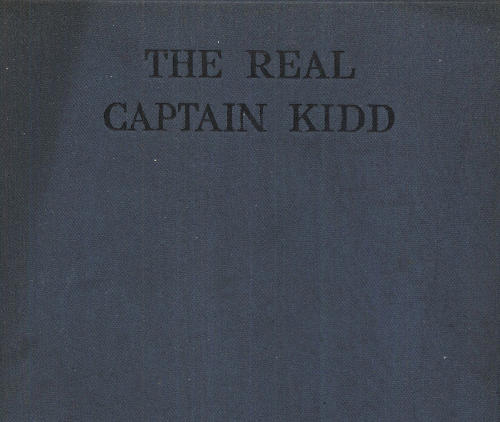 The Real Captain Kidd: A Vindication The Real Captain Kidd: A Vindication