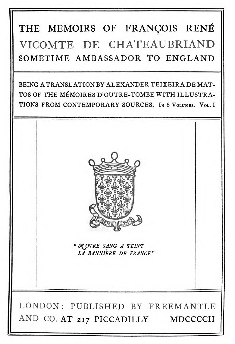 François René Vicomte de Chateaubriandın Hatıraları, İngiltere Büyükelçisi olarak bir zamanlar görev yapmıştır, Cilt 1 (6 ciltten oluşan serinin 1. cildi)10;Mémoires doutre-tombe, cilt 1