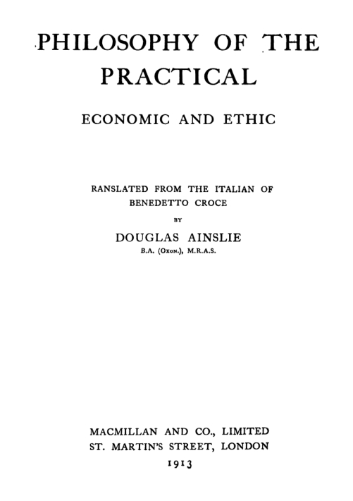The Philosophy of the Practical: Economic and Ethic The Philosophy of the Practical: Economic and Ethic