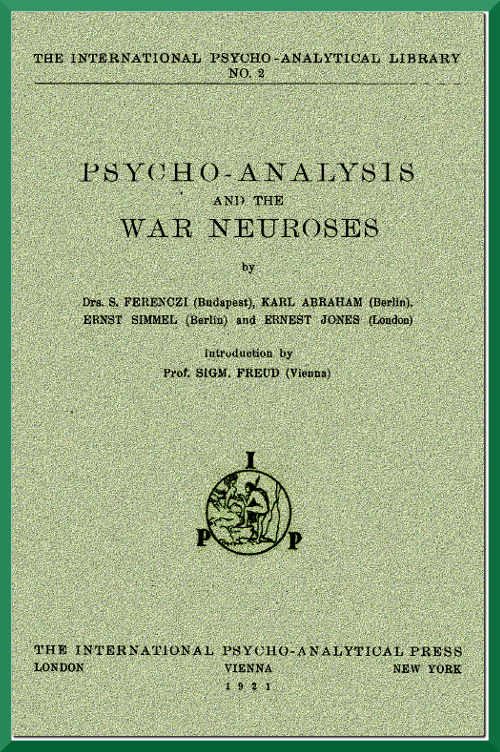 Psycho-Analysis and the War Neuroses Psycho-Analysis and the War Neuroses